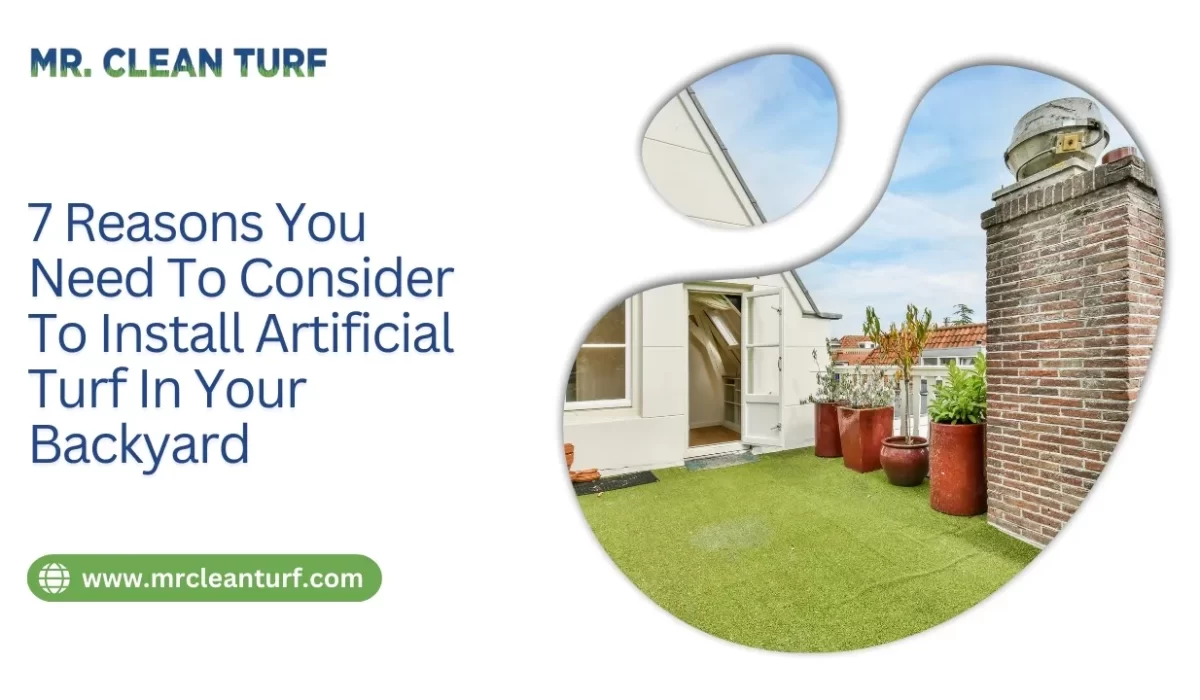 Benefits of Backyard Artificial Turf Installation - Mr Clean Turf